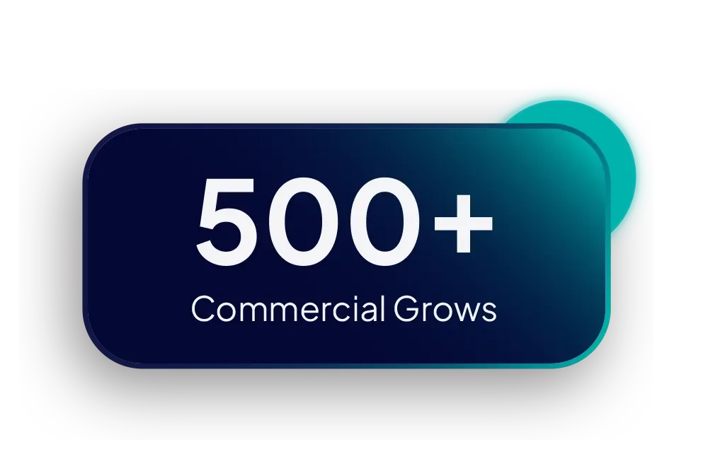 500+ Commercial Grows